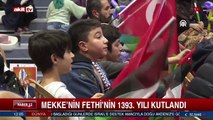 Mekke'nin Fethi'nin 1393. yılı kutlandı