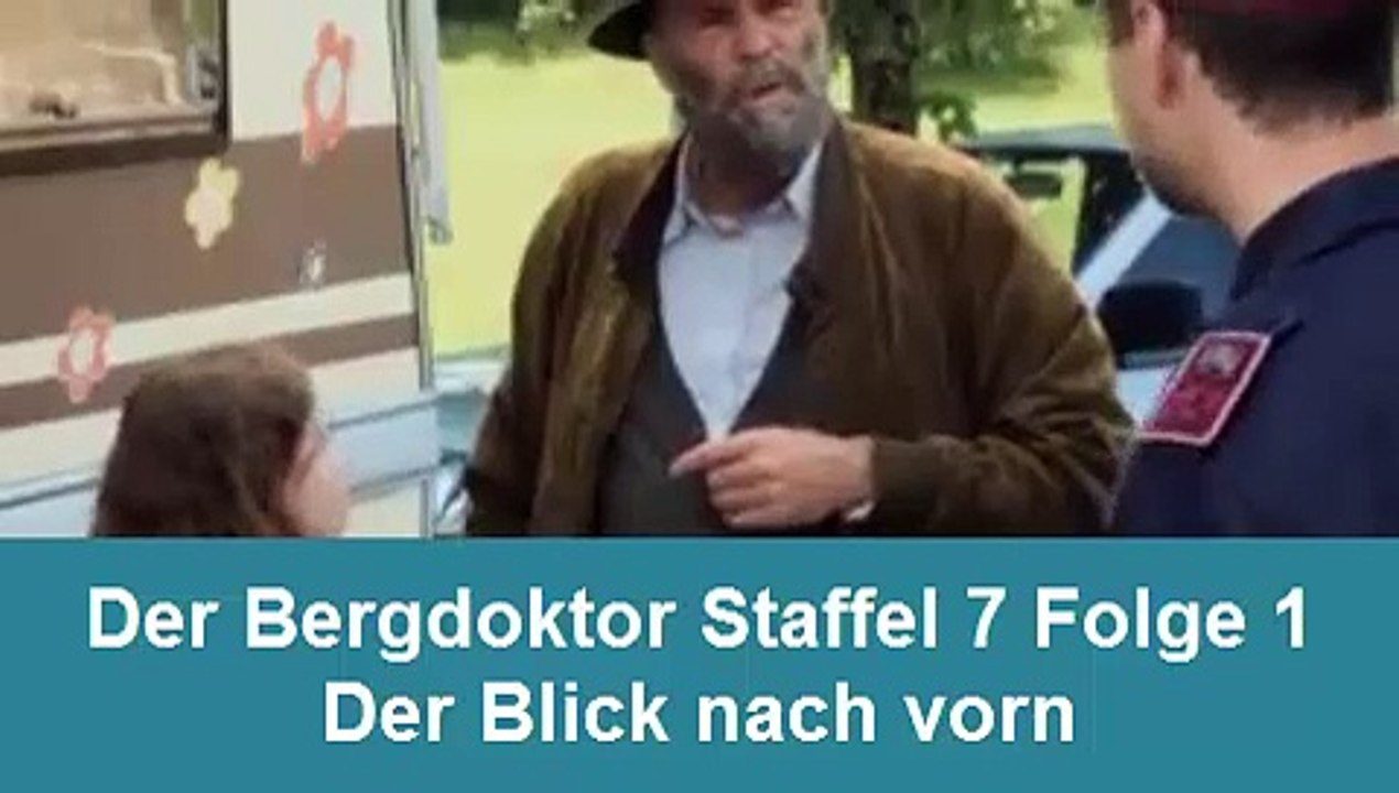 Der Bergdoktor Staffel 17 Folge 1 Der Blick nach vorn