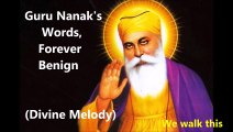 Guru Nanak's Words, Forever Benign (Divine Melody)