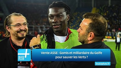 Vente ASSE : Gomis et milliardaire du Golfe pour sauver les Verts ?