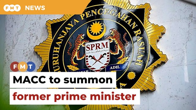 Ex-PM, 2 former aides to be summoned by MACC
