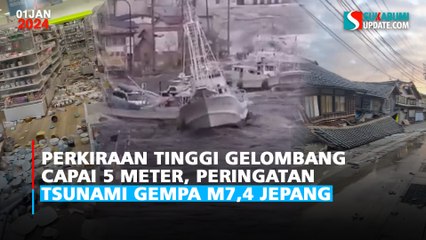 Perkiraan Tinggi Gelombang Capai 5 Meter, Peringatan Tsunami Gempa M7,4 Jepang