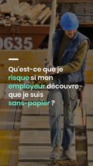 Qu'est-ce que je risque si mon employeur découvre que je suis sans-papier ?