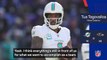 'Our targets are still in front of us' - Tagovailoa after huge Dolphins loss
