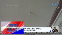 Mga ligaw na bala ng baril, tumama sa ilang bahay | UB