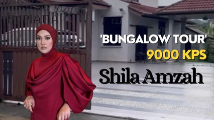 'Bungalow Tour' 9000kps Shila Amzah
