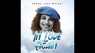 Norma Jean Wright (Le Chic) New single: IN LOVE AGAIN (2024).