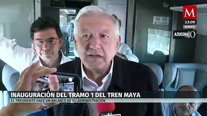 AMLO inaugura el tramo uno del Tren Maya y hace balance de su administración