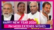 New Year 2024: PM Modi, President Droupadi Murmu, Mallikarjun Kharge, Rahul Gandhi Extend Wishes