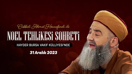 Yılbaşı ve Noel Tehlikesi (Bursa Sohbeti) 31 Aralık 2023