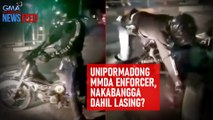 Unipormadong MMDA enforcer, nakabangga dahil lasing? | GMA Integrated Newsfeed