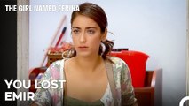 Emir Lived a Big Lie with You - The Girl Named Feriha