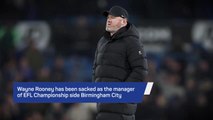 Breaking News - Wayne Rooney sacked as Birmingham manager