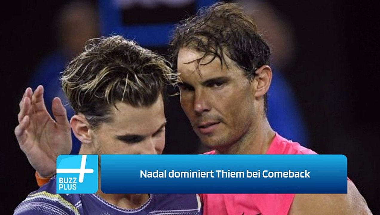 Nadal dominiert Thiem bei Comeback