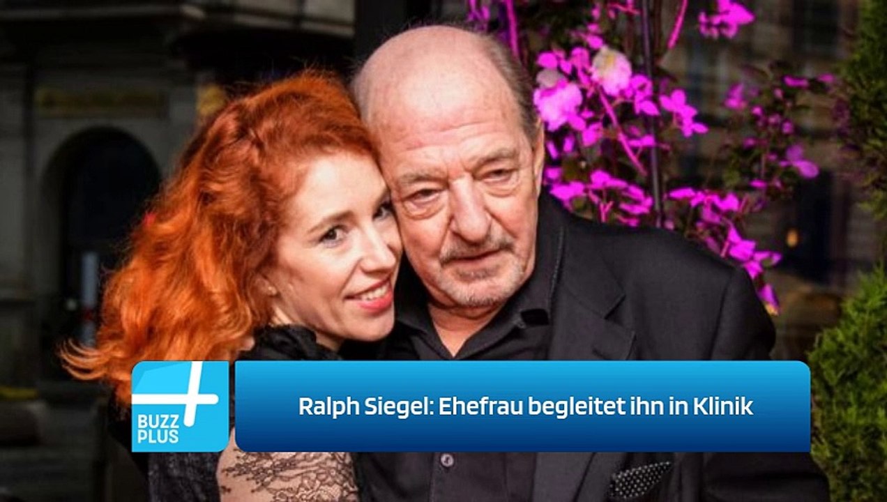 Ralph Siegel: Ehefrau begleitet ihn in Klinik