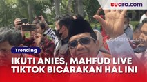 Ikuti Jejak Anies Baswedan, Mahfud MD Live TikTok Bicara Resolusi 2024