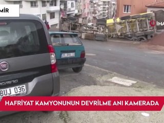 İzmir'de hafriyat kamyonunun devrilme anı kamerada