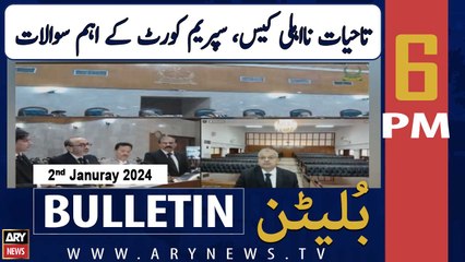 ARY News 6 PM Bulletin | Lifetime Disqualification Case - Latest Update | 2nd January 2024