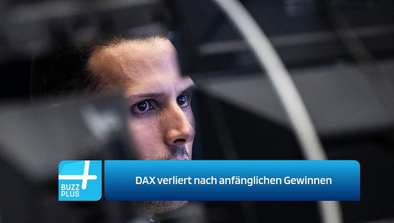 DAX verliert nach anfänglichen Gewinnen