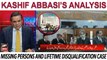 Kashif Abbasi analyzes the missing persons and lifetime disqualification case