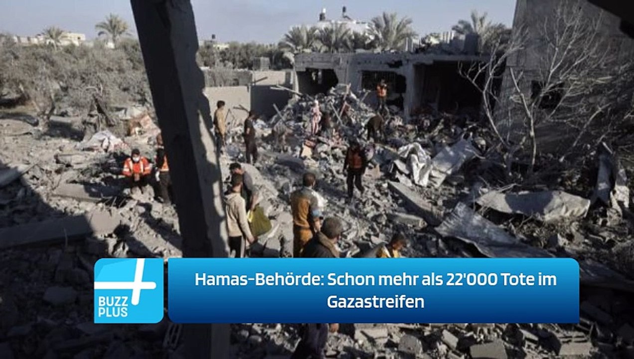 Hamas-Behörde: Schon mehr als 22'000 Tote im Gazastreifen