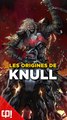 Les ORIGINES de KNULL dans les comics !