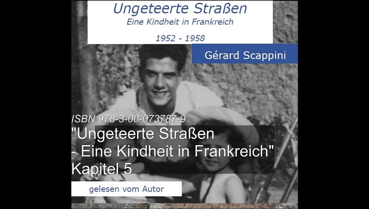 'Ungeteerte Straßen - Eine Kindheit in Frankreich' - Kapitel 5