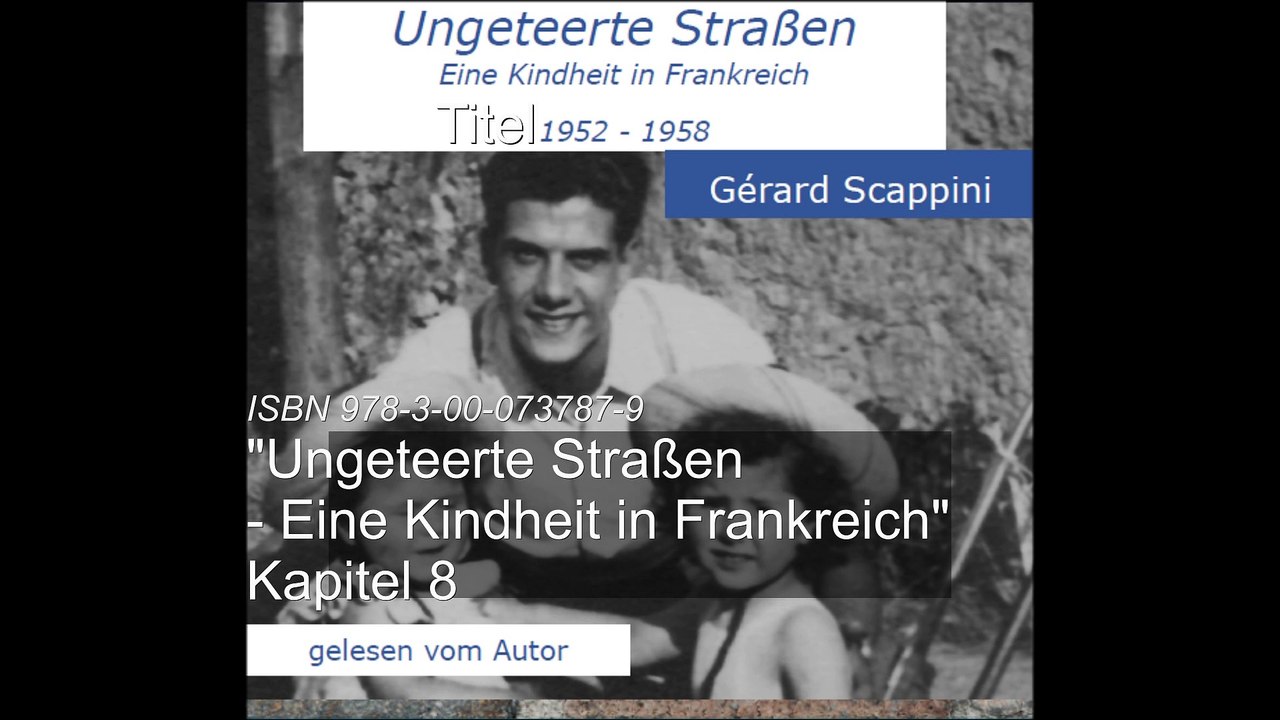 'Ungeteerte Straßen - Eine Kindheit in Frankreich' - Kapitel 8