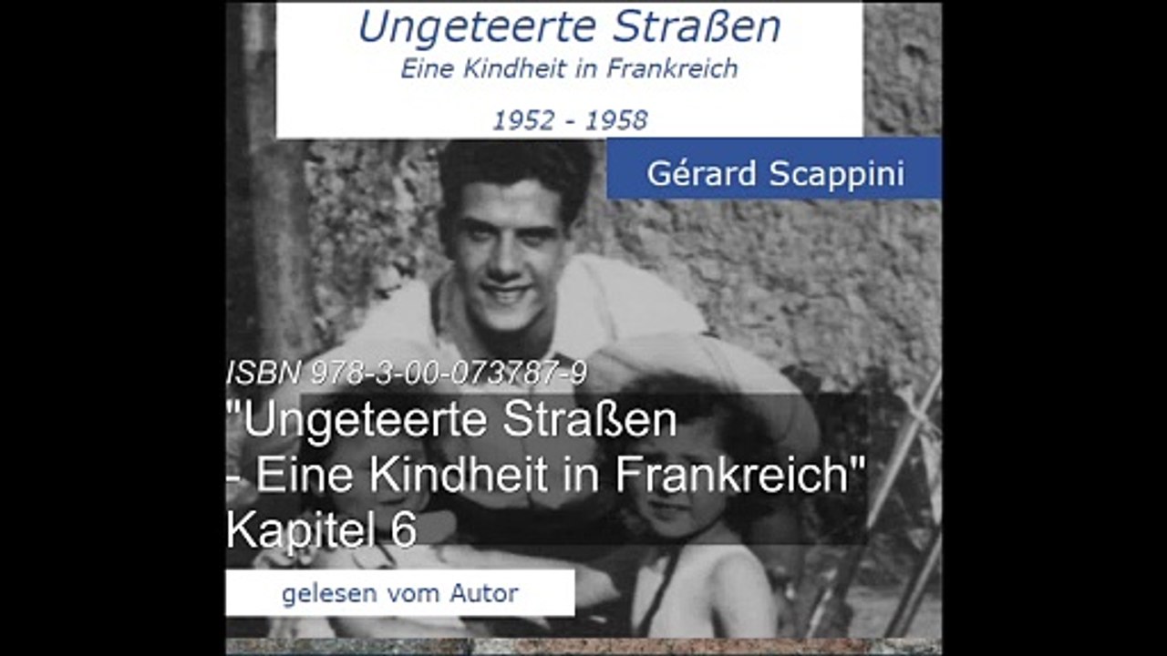 'Ungeteerte Straßen - Eine Kindheit in Frankreich' - Kapitel 6