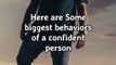 some behaviors of a confident person