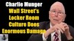 Charlie Munger Wall Street's Locker Room Culture does Enormous Damage to the rest of us #shorts