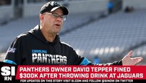 Panthers Owner David Tepper Fined $300,000 After Incident at Jaguars-Panthers Game