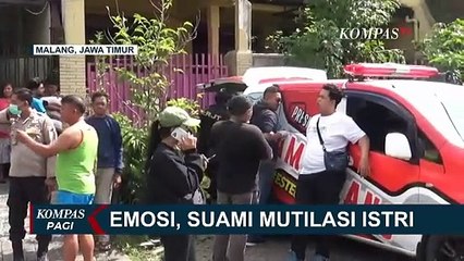 Hasil Penyelidikan Ungkap Motif Hingga Kejiwaan Suami yang Mutilasi Istri di Malang