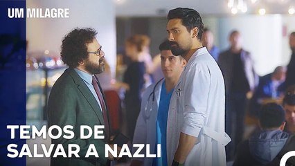 Toda A Gente Está a Pensar Na Nazli - Um Milagre Episódio 35