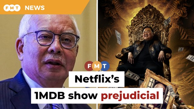 1MDB show on Netflix prejudicial to Najib, say lawyers