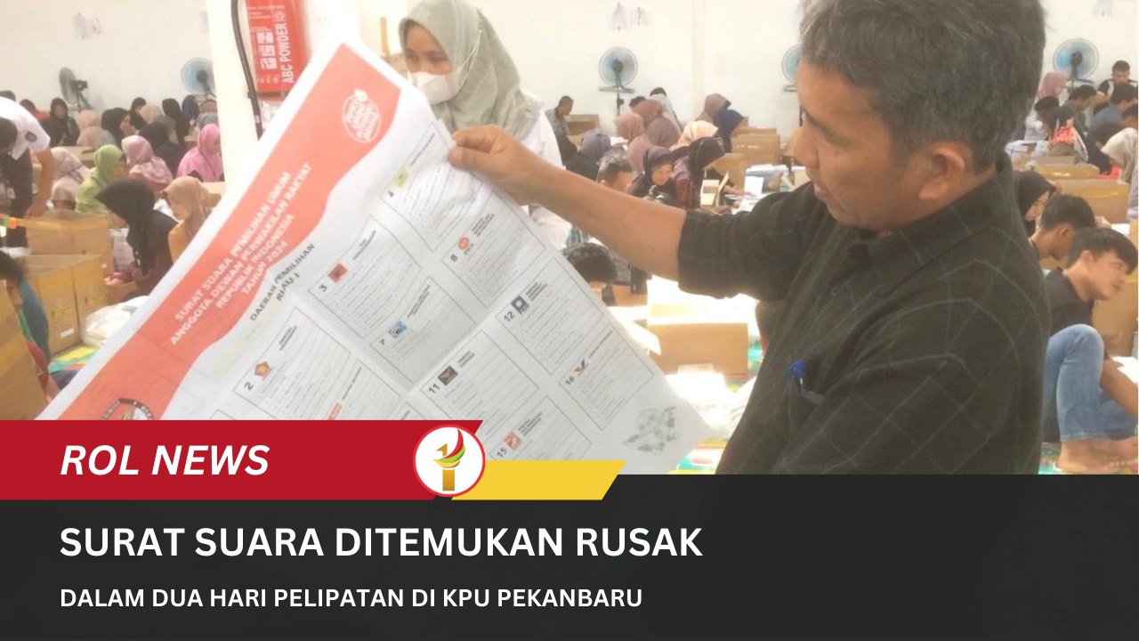 Surat Suara Ditemukan Rusak Dalam Dua Hari Pelipatan Di KPU Pekanbaru