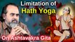 The utility and limitation of Hath Yoga || Acharya Prashant, on Ashtavakra Gita (2019)