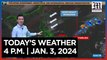 Today's Weather, 4 P.M. | Jan. 3, 2024