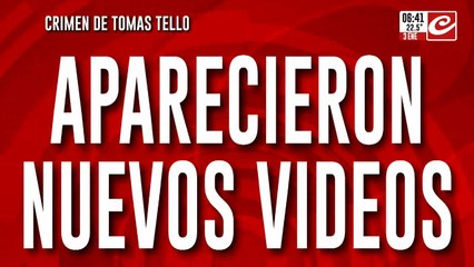 Crimen de Tomás Tello: aparecieron videos que muestran a más personas involucradas