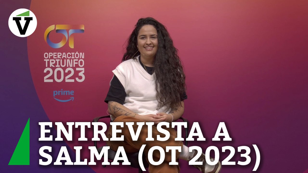 Salma (OT 2023): "La realidad que se ve fuera y la que vivimos nosotros dentro son diferentes"