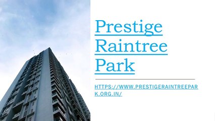 East Bangalore's Gem: Prestige Raintree Park Resides at the Intersection of Varthur and Mahadevapura Roads