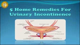 5 HOME REMEDIES FOR URINARY INCONTINENCE II  असंयम मूत्र के 5 घरेलू उपचार