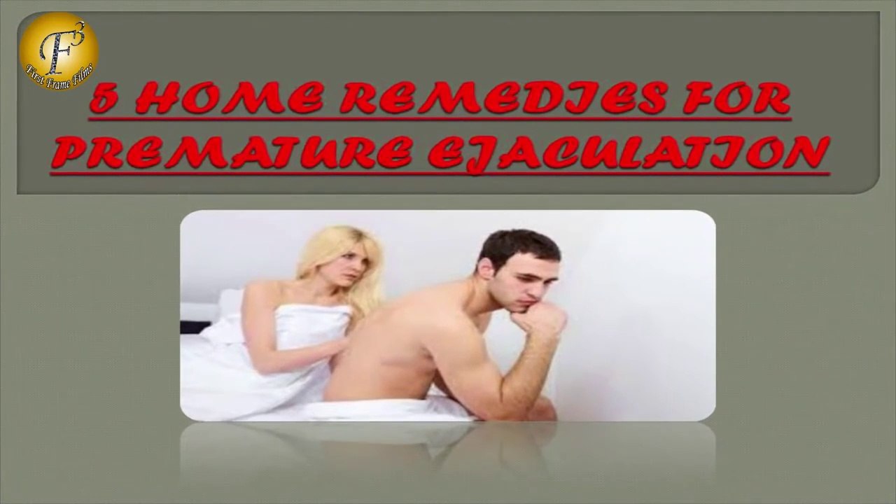 5 HOME REMEDIES FOR PREMATURE EJACULATION II शीघ्रपतन के लिए 5 घरेलू उपचार