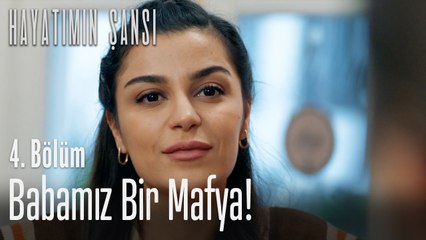 Babamız bir mafya! - Hayatımın Şansı