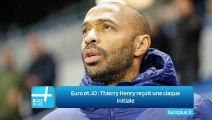 Euro et JO : Thierry Henry reçoit une claque initiale