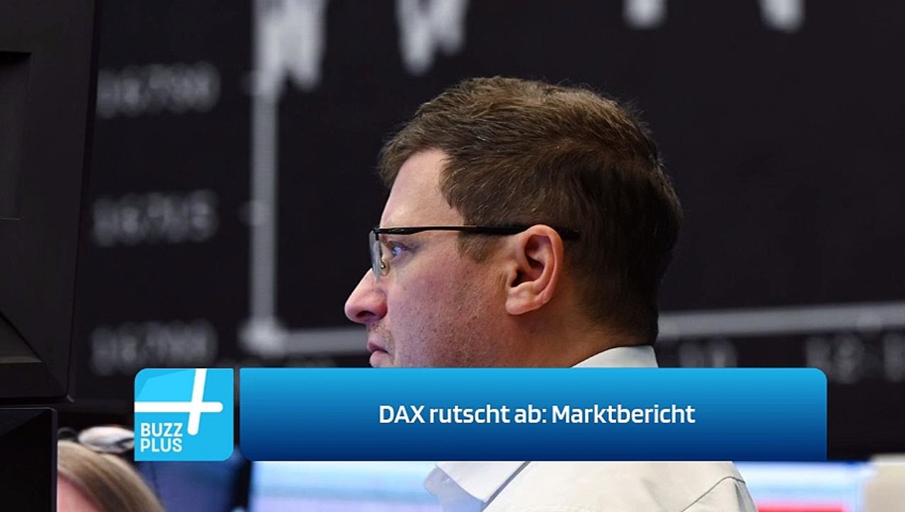 DAX rutscht ab: Marktbericht