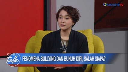 CHIEF TALK: Fenomena Bullying dan Bunuh Diri, Salah Siapa?