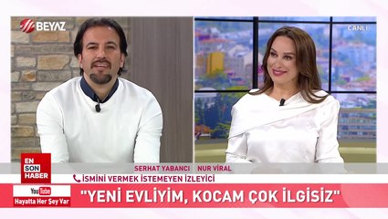 Yeni evliyim kocam çok ilgisiz - Nur Viral'le Hayatta Her Şey Var