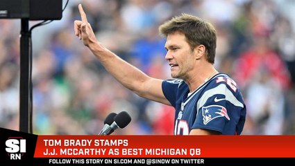 Tom Brady Stamps J.J. McCarthy As Best Michigan QB