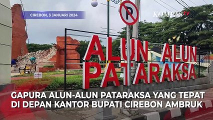 Baru 2 Bulan Diresmikan, Gapura Alun-alun Cirebon Ambruk, Diduga Ini Penyebabnya
